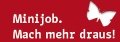 Landingpage für die Kampagne "Minijob. Mach mehr draus!